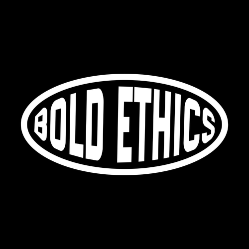 Bold Ethics