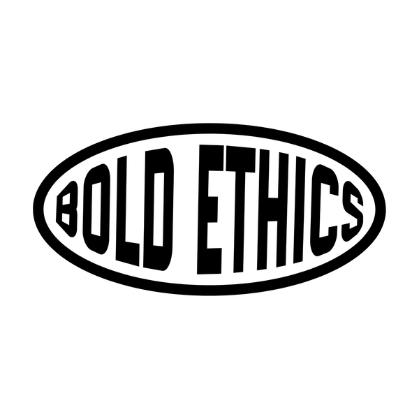 Bold Ethics